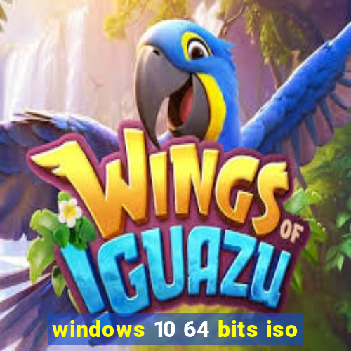 windows 10 64 bits iso